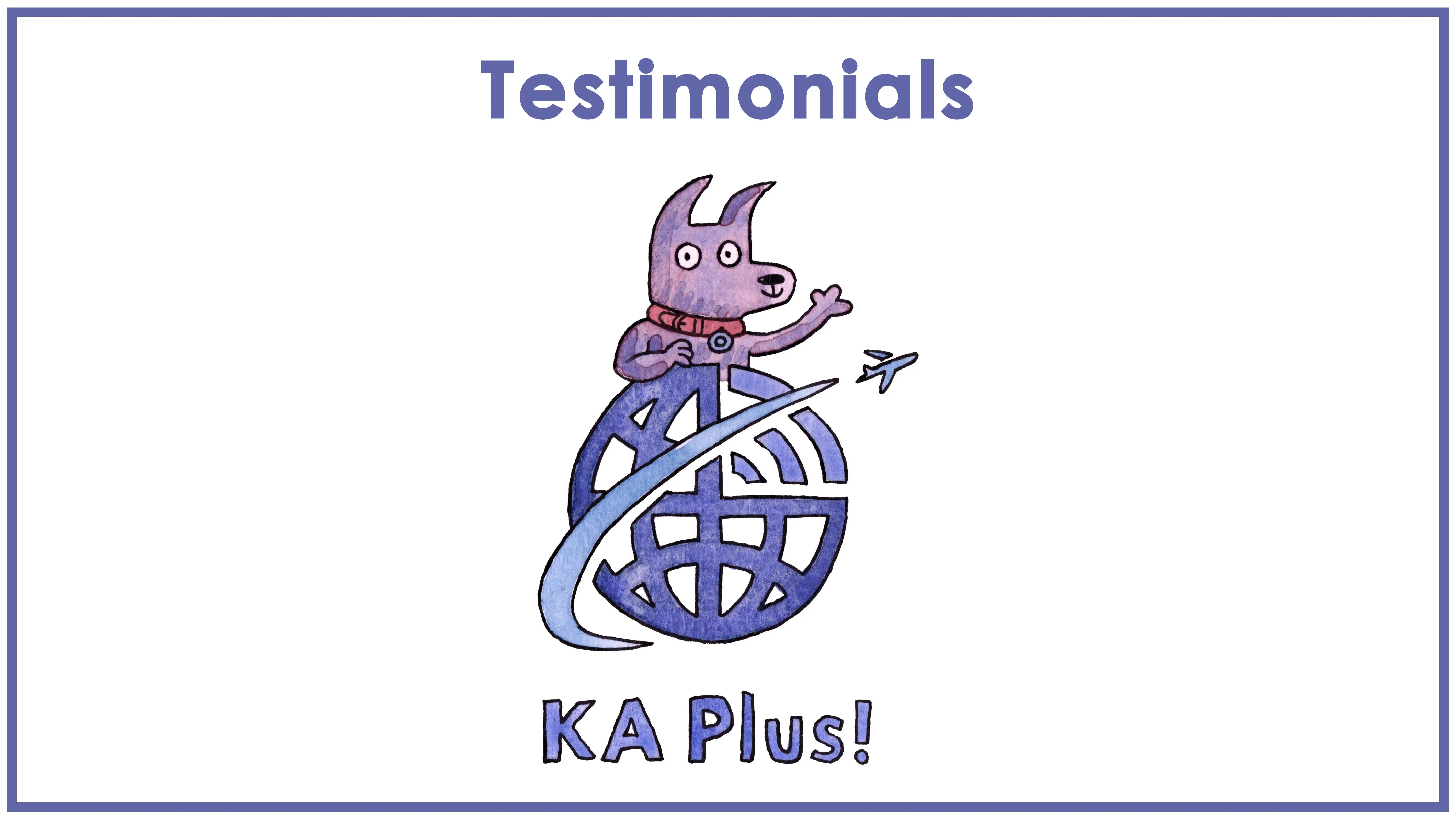 KA Plus! Testimonials
