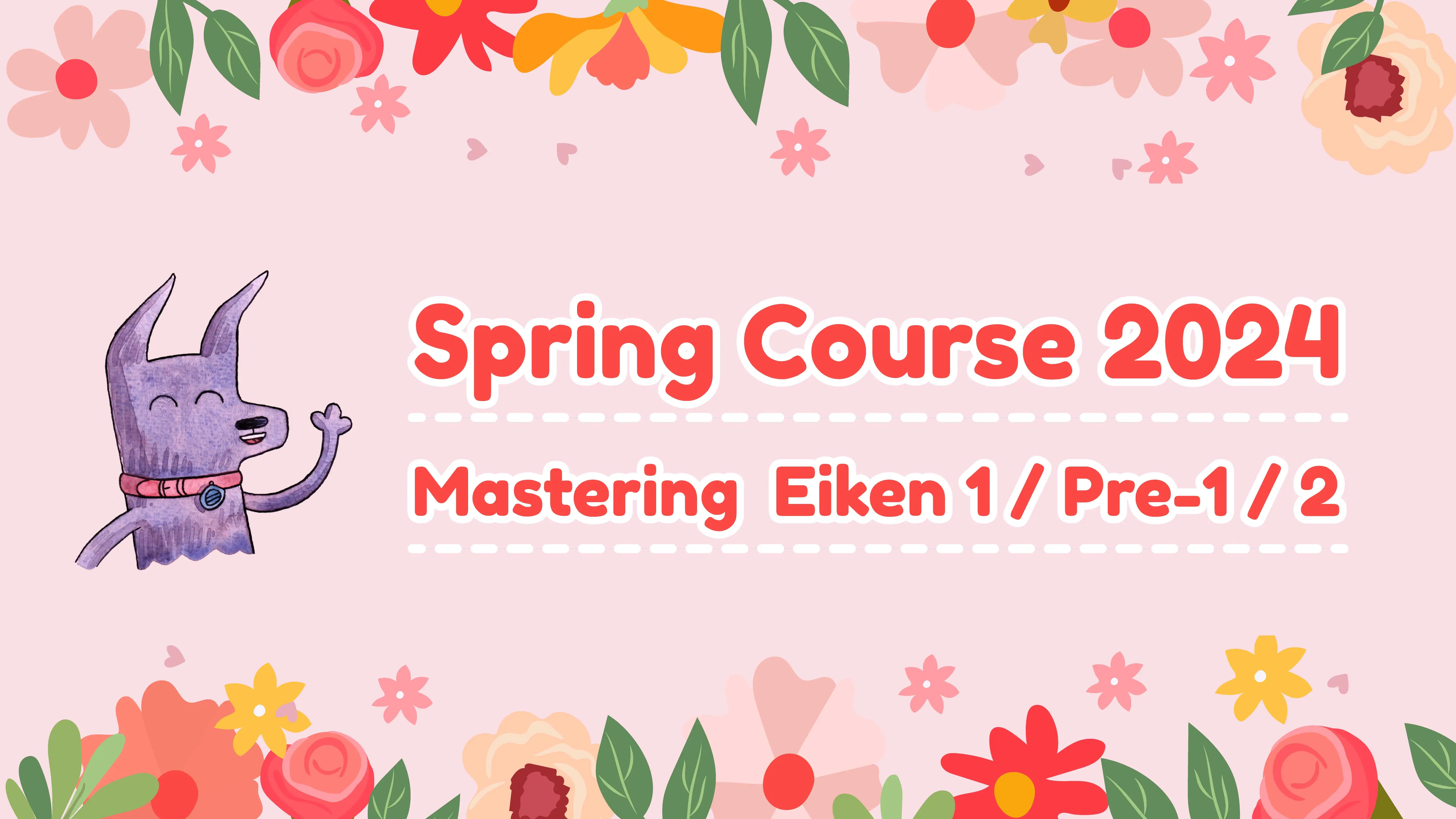 Spring Course 2024 - Mastering Eiken 1/Pre-1/2