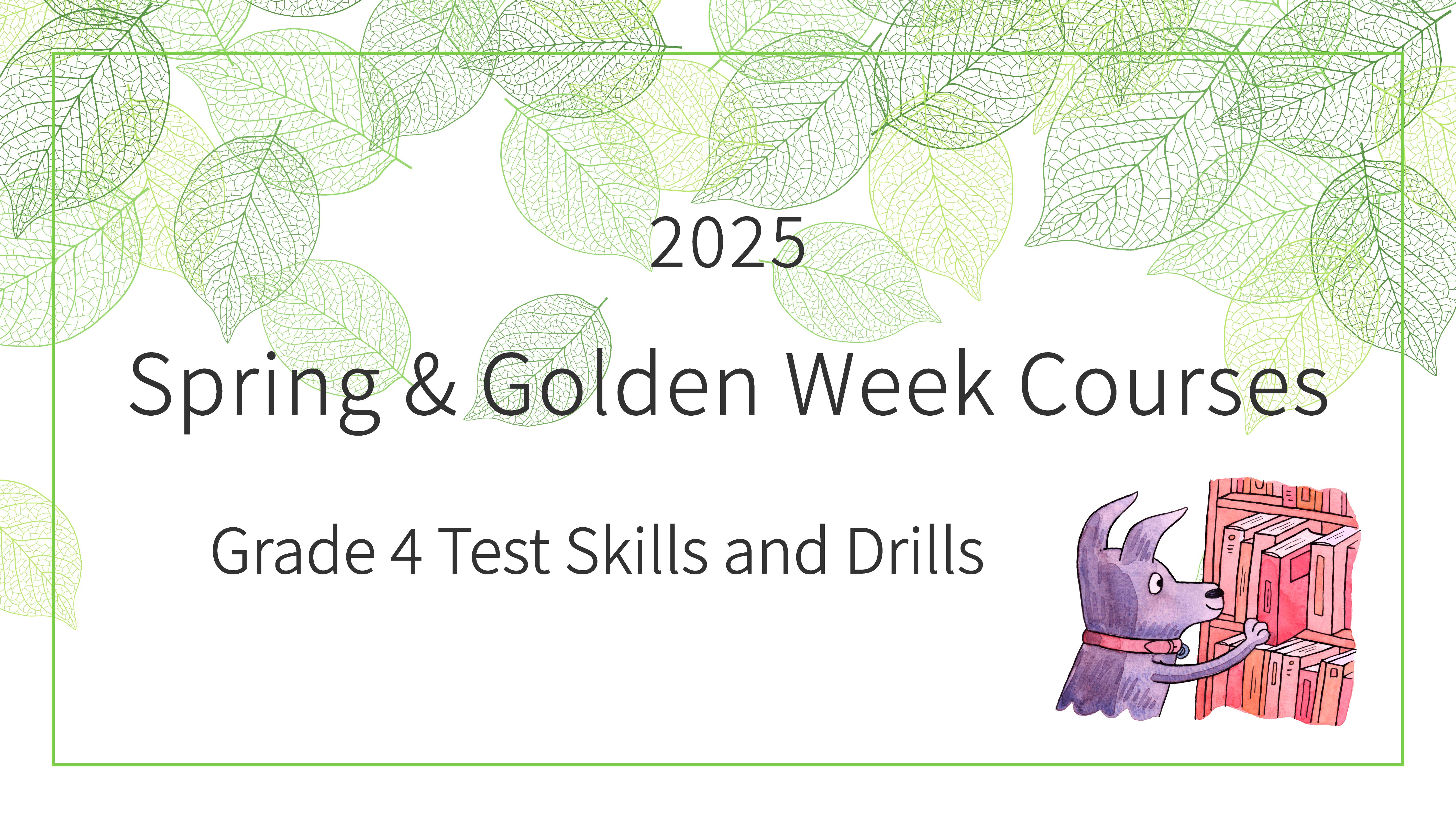 Grade 4: Spring & Golden Week Courses 2025