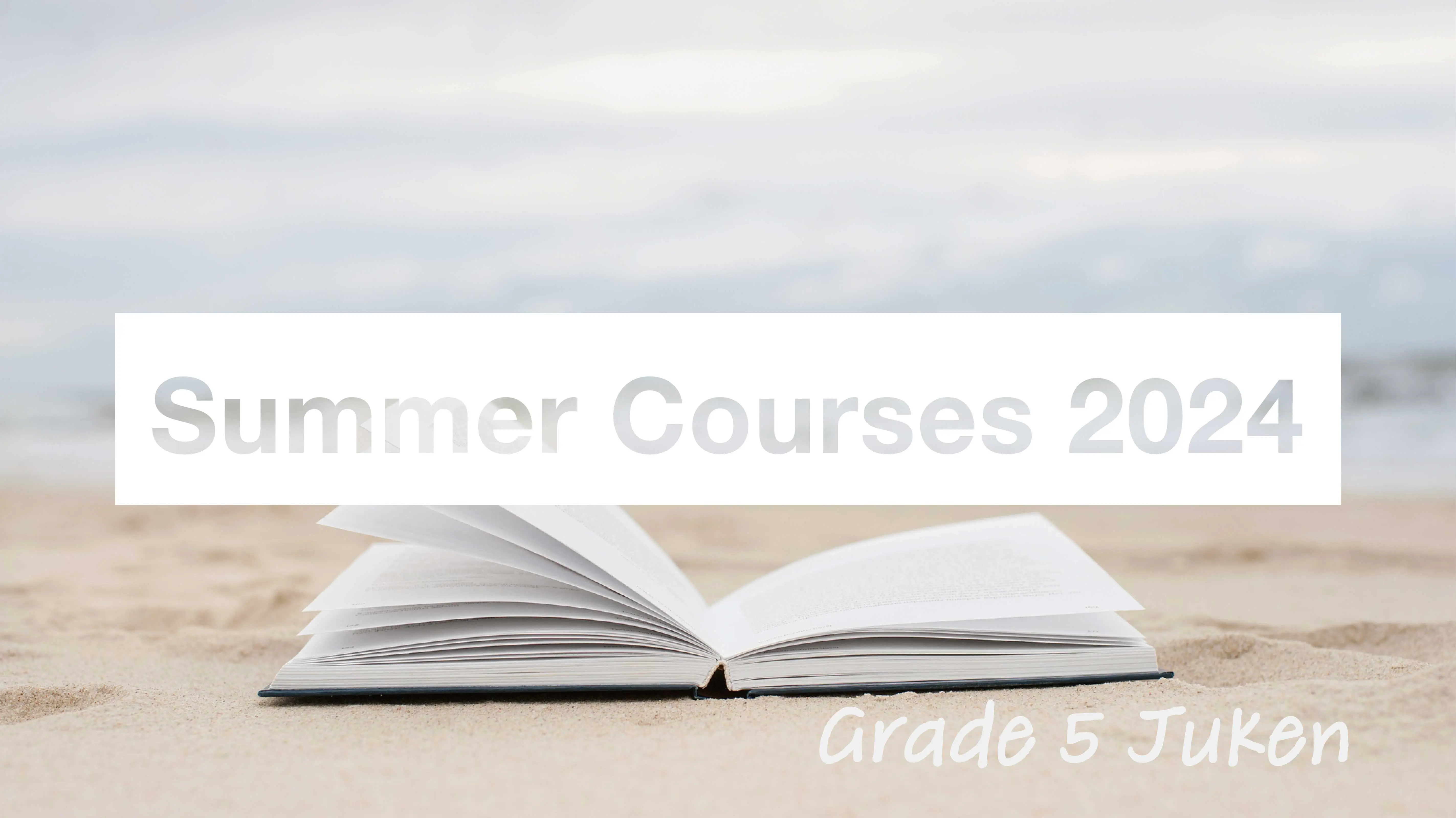 Grade 5 Juken: Summer Courses 2024