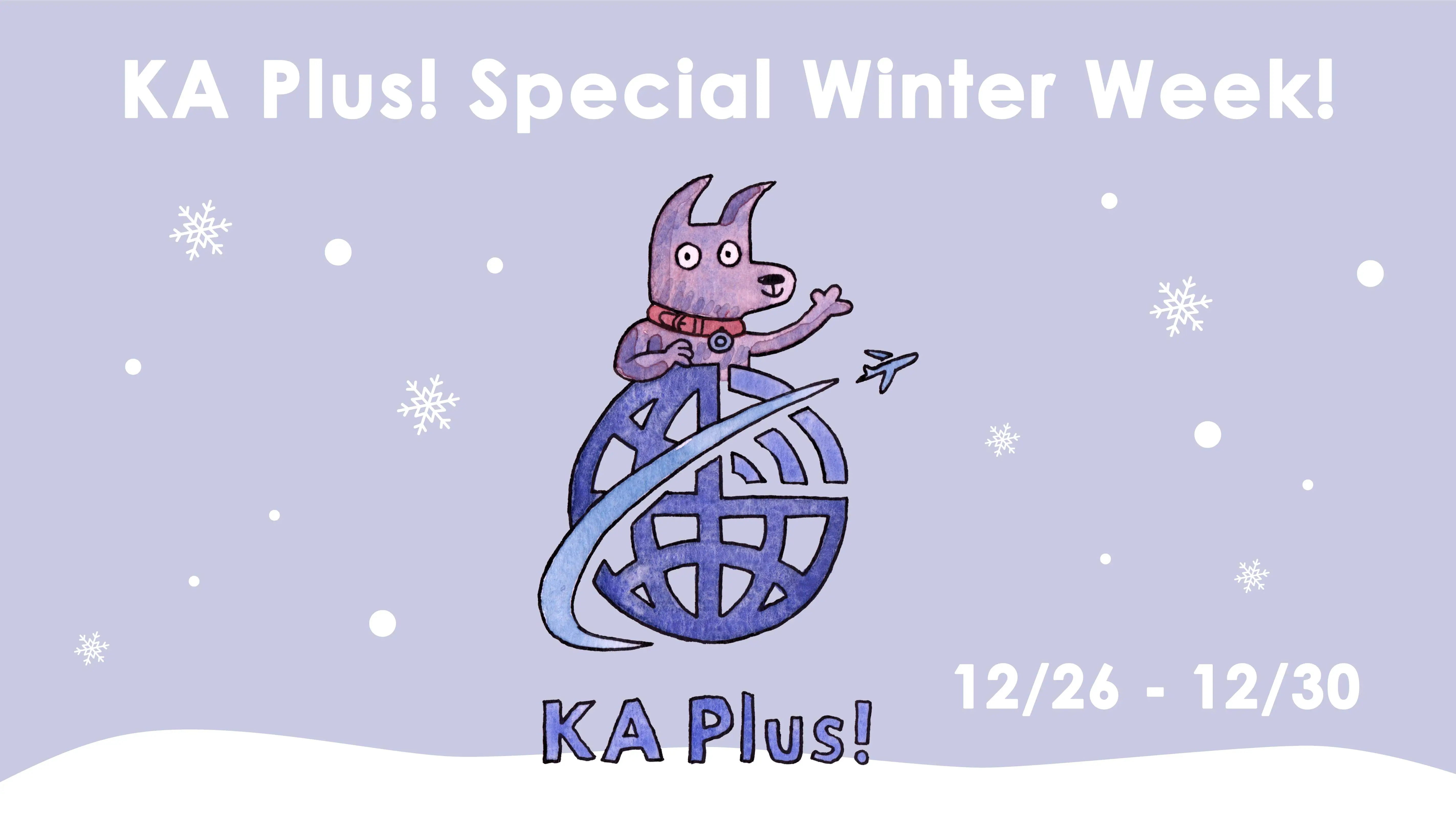 KA Plus! Special Winter Week! 2024